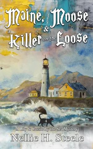 Maine, Moose & a Killer on the Loose (Lily & Cassie By the Sea Mysteries) Paperback  September 27, 2024
